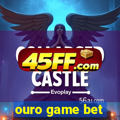 ouro game bet